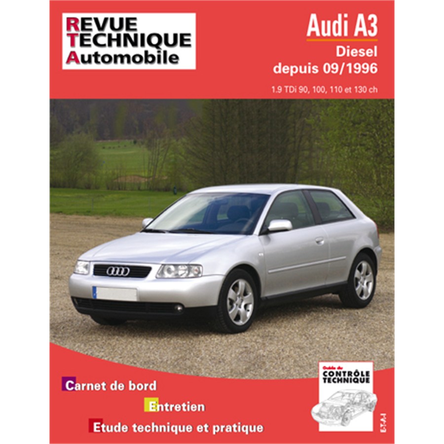 [EDITIONS TECHNIQUES POUR L AUTOMOBILE ET L INDUSTRIE] E.T.A.I - Revue Technique Automobile 616.2 - AUDI A3 I - 8L - 1996 &agrave; 2003